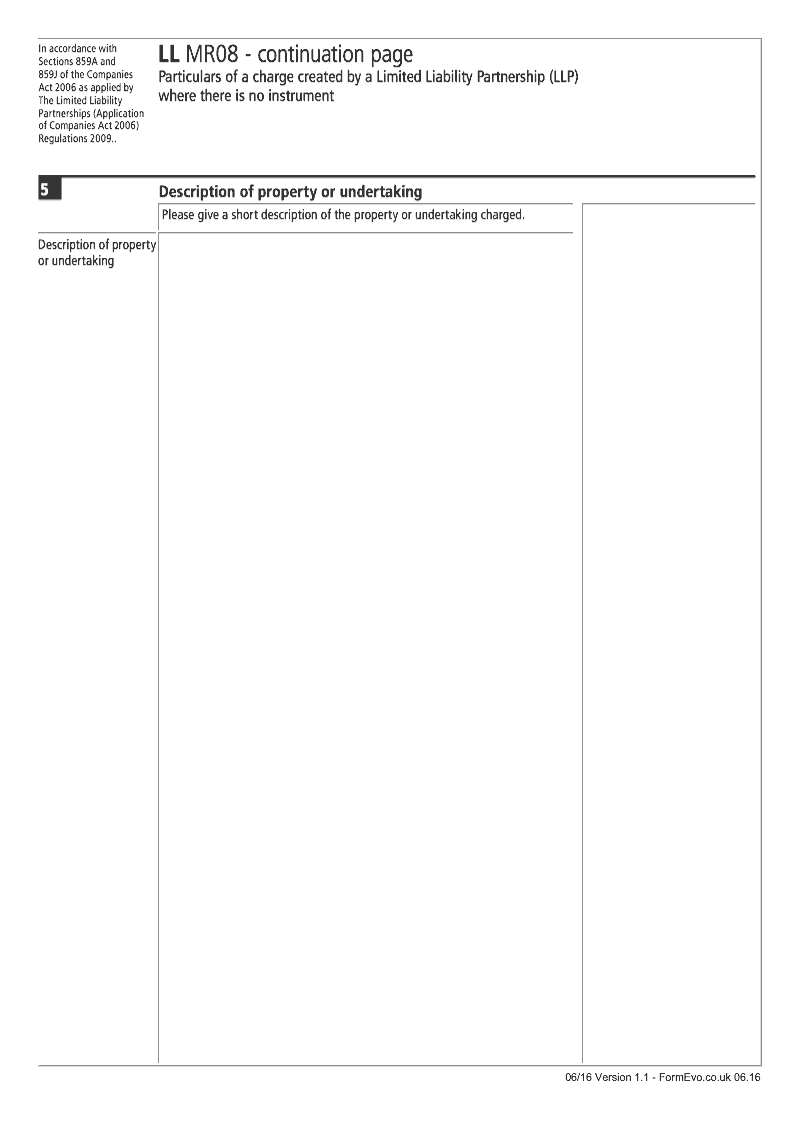 LL MR08 Continuation Page 3 Description of property or undertaking continuation page LL MR08 Particulars of a charge created by a Limited Liability Partnership LLP where there is no instrument Section 859A and 859J preview