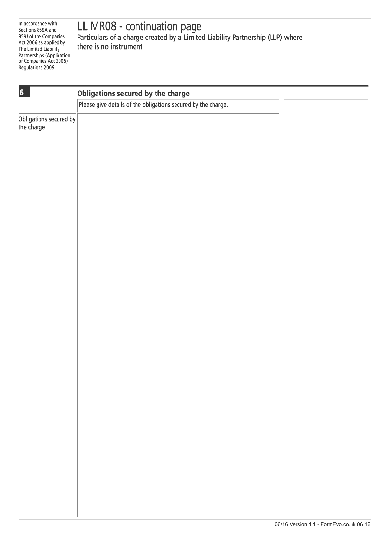 LL MR08 Continuation Page 4 Obligations secured by the charge continuation page LL MR08 Particulars of a charge created by a Limited Liability Partnership LLP where there is no instrument Section 859A and 859J preview