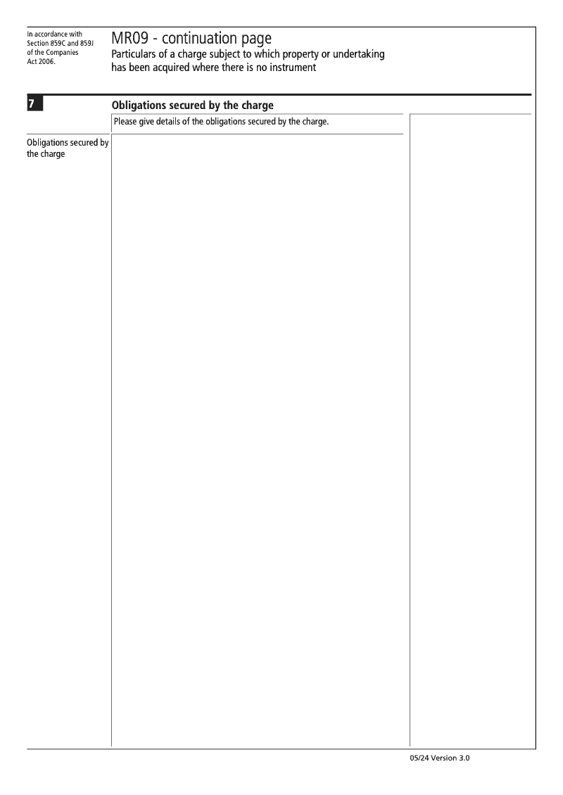 MR09 Continuation Page 4 Obligations secured by the charge continuation page MR09 Particulars of a charge subject to which property or undertaking has been acquired where there is no instrument Section 859C and 859J preview