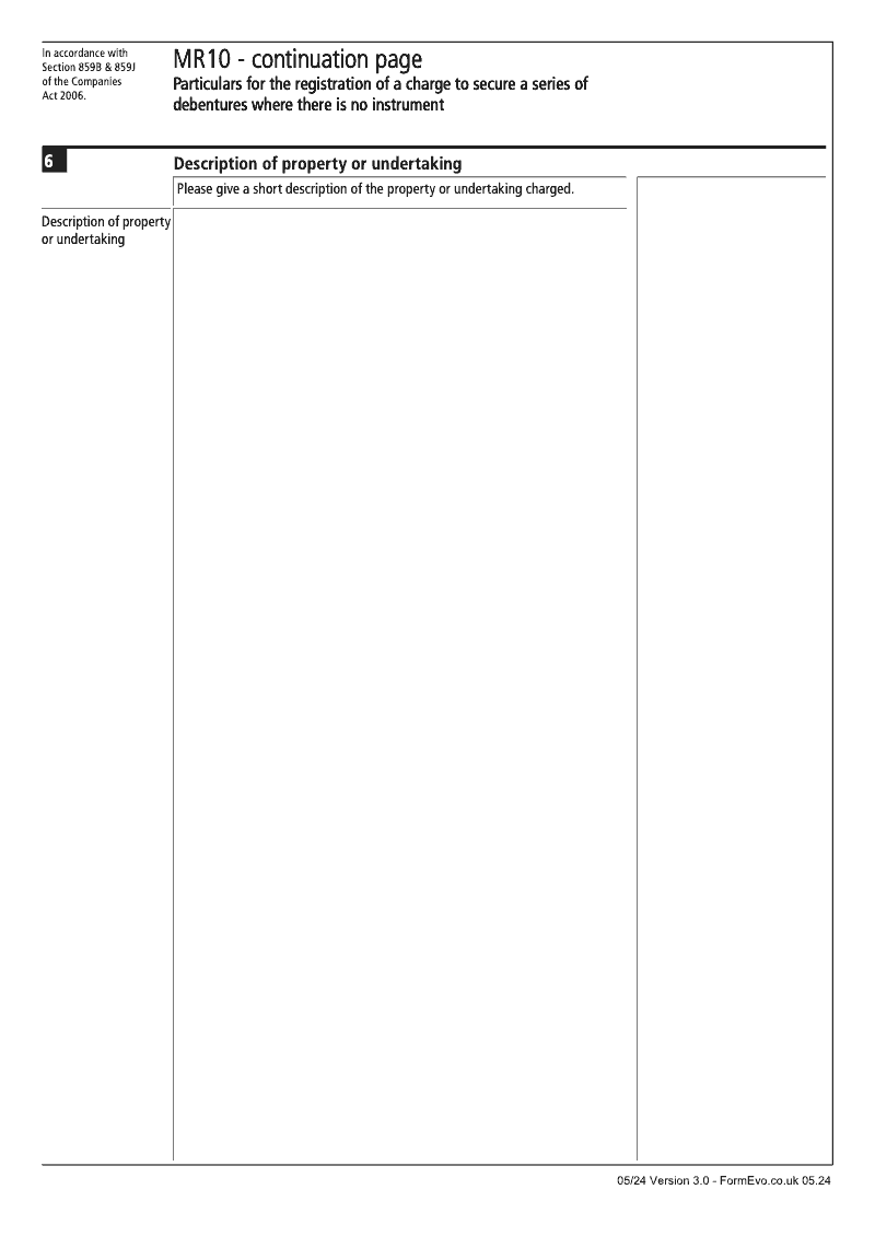 MR10 Continuation Page 2 Description of property or undertaking continuation page MR10 Particulars for the registration of a charge to secure a series of debentures where there is no instrument Section 859B and 859J preview