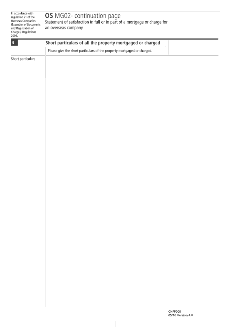 OS MG02 Continuation Page 2 Short particulars of all the property mortgaged or charged continuation page OS MG02 Statement of satisfaction in full or in part of a mortgage or charge for an overseas company Regulation 21 preview