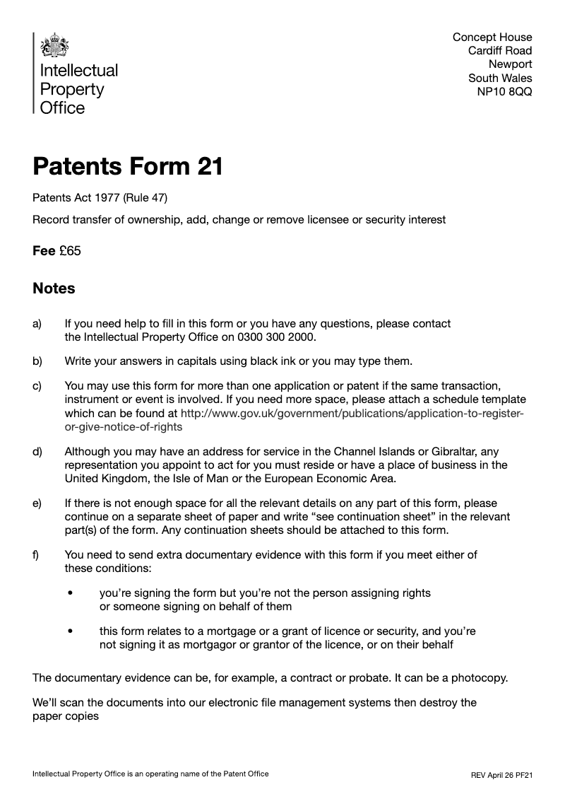 Patents Form 21 Application to record a change of ownership or give notice of rights acquired in a patent or patent application Patents Act 1977 Rule 47 preview