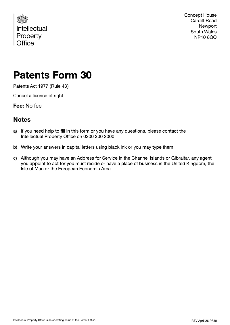 Patents Form 30 Application by proprietor of a patent to cancel an entry in the register that licences under the patent are available as of right Patents Act 1977 Rule 43 preview